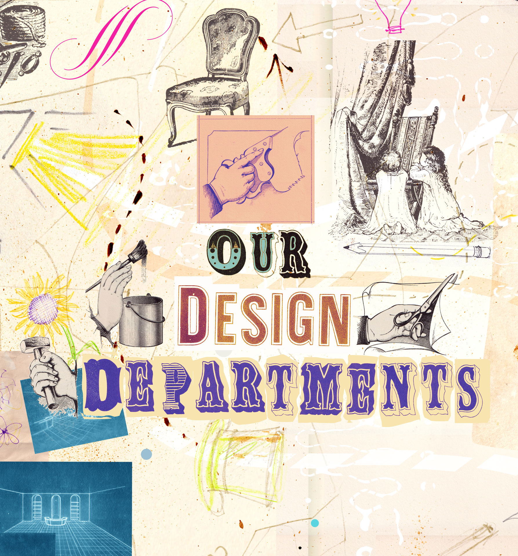A collage showing various sketches including a chair, a lamp and hands pointing in different directions with the words 'Our Design Departments' in the centre